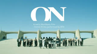 BTS - ON' (Kinetic Manifesto Film)