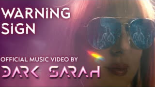 DARK SARAH - Warning Sign (Official Video 2022)